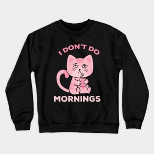 Sarcastic Cat | Hilarious Cat | Funny Cat Crewneck Sweatshirt